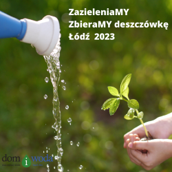 dofinansowanie-deszczowki-lodz-2023-nowa-edycja-programu-zbieramy-deszczowke-oraz-edycja-programu