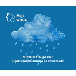 moja-woda-2026-nabor-dotacja-zasady-mikroretencja-zbiorniki-na-deszczowke