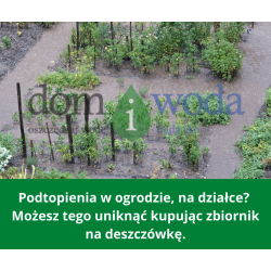 Jak zbiorniki na deszczówkę pomogą uniknąć podtopień w Twoim ogrodzie, na Twojej działce.