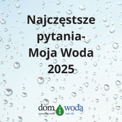 12-najczesciej-zadawanych-pytan-o-program-dotacji-moja-woda-2025