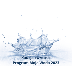 Kaucja zwrotna Moja Woda 2023, 2024 r.